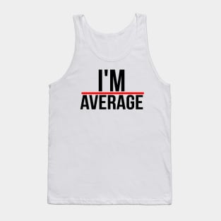 Above Average Tank Top